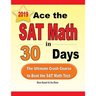 Ace the SAT Math in 30 Days: The Ultimate Crash Course to Beat the SAT Math Test