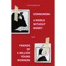 Communism: A World Without Money