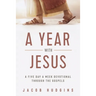 A Year with Jesus: A Five Day a Week Devotional through the Gospels