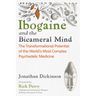 Ibogaine and the Bicameral Mind: The Transformational Potential of the World's Most Complex Psychedelic Medicine