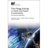 Fibre Bragg Gratings in Harsh and Space Environments: Principles and Applications