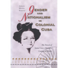 Gender and Nationalism in Colonial Cuba: The Travels of Santa Cruz Y Montalvo, Condesa de Merlin