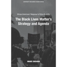 African Americans' Response to Police Brutality: The Black Lives Matter's Strategy and Agenda