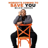 Nobody's Coming to Save You