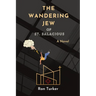The Wandering Jew of St. Salacious