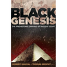 Black Genesis: The Prehistoric Origins of Ancient Egypt