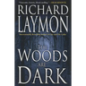The Woods Are Dark