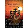 Women of the Plains: A Tale of 100,000 Years Ago