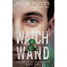 The Watch & Wand