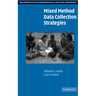 Mixed Method Data Collection Strategies