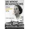 Life Without Reservations: Growing Up at the Famed Ambassador Hotel 1921 to 1938