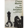 Chess Master vs. Chess Amateur