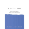 A Special Fate: Chiune Sugihara: Hero of the Holocaust