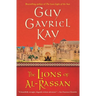 The Lions of Al-Rassan: Lions of Al-Rassan, the