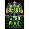 Heart of the Wyrdwood