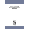 Petroleum: A History of the Oil Region of Venango County Pennsylvania.