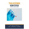 Thalassemia Demystified: Doctor's Secret Guide