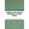 Economic Capital and Risk Management in Islamic Finance