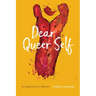 Dear Queer Self: An Experiment in Memoir