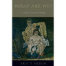 What Are We?: A Study in Personal Ontology