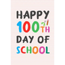 Happy 100th Day of School: 100 days of school writing prompts, activities and celebration ideas for kindergarten and first grade