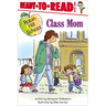 Class Mom: Ready-To-Read Level 1
