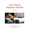 Brave Work in Indigenous Education