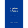 Against the Grain: A Historian's Journey
