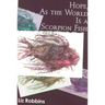Hope, as the World Is a Scorpion Fish