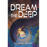 Dream the Deep