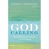 God Calling: Spiritual Direction for People in the Real World