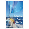 Zoonie Sails Home: One Couple's Voyage from the South-West Pacific to the UK