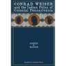 Conrad Weiser and the Indian Policy of Colonial Pennsylvania