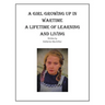 A Girl Growing Up in Wartime a Lifetime of Learning and Living