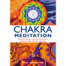 Chakra Meditation: Discovery Energy, Creativity, Focus, Love, Communication, Wisdom, and Spirit