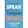 They Shall Speak With New Tongues