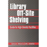 Library Off-Site Shelving: Guide for High-Density Facilities