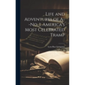 Life and Adventures of A--No. 1, America's Most Celebrated Tramp