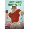 Longing for the Minotaur: A Risky Romance