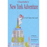 Charlotte's New York Adventure: A Girl Takes the Lead