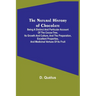 The Natural History of Chocolate; Being a Distinct and Particular Account of the Cocoa-Tree, its Growth and Culture, and the Preparation, Excellent Pr