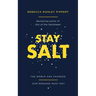 Stay Salt: The World Has Changed: Our Message Must Not