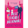Most Eligible Billionaire: An enemies-to-lovers romantic comedy