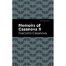 Memoirs of Casanova Volume X