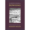 The Definitive Wee Book on Dowsing: A Journey Beyond Our Five Senses