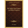 The Yellow Peril, Japan, And Bible Prophecy