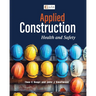 Applied Construction Health and Safety 1e