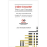 Cyber Security - The Lost Decade: Why large organisations still struggle with decade-old security problems - and how to fix them