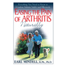 Easing the Pain of Arthritis Naturally: Everything You Need to Know to Combat Arthritis Safely and Effectively