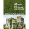 Ecological Buildings: New Strategies for Sustainable Architecture